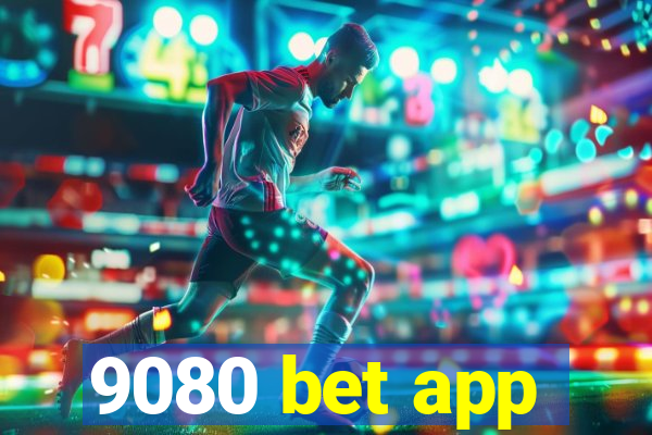 9080 bet app